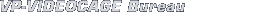 VP-VIDEOCAGE Bureau