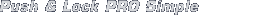 Push & Lock PRO Simple