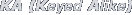 KA (Keyed Alike)